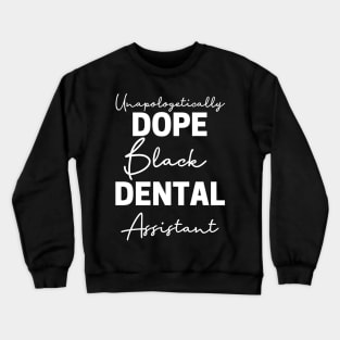 Black Dental Assistant Crewneck Sweatshirt
